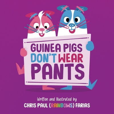 Guinea Pigs Don't Wear Pants