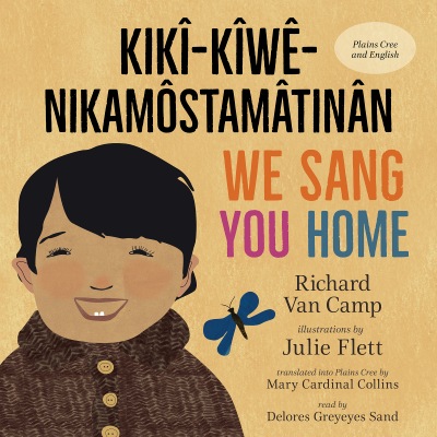We Sang You Home / kikî-kîwê-nikamôstamâtinân