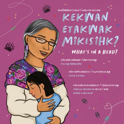 kekwan etakwak mîkisîhk?/ What’s in a Bead?